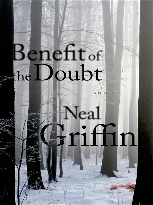 Title details for Benefit of the Doubt by Neal Griffin - Available
